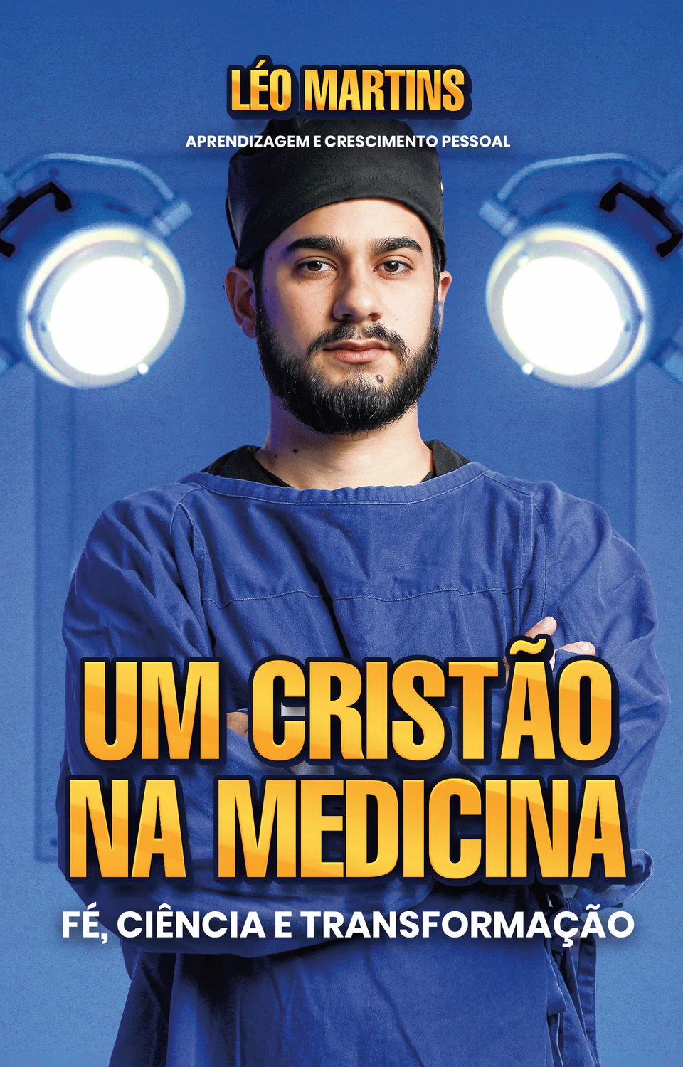 Capa do livro Um Cristão na Medicina, de Léo Martins